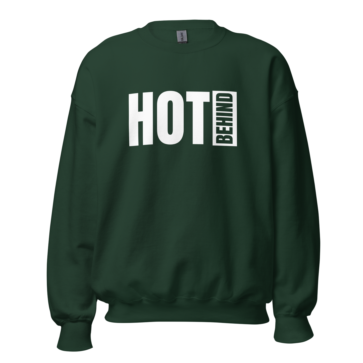 Hot Behind Unisex Sweatshirt