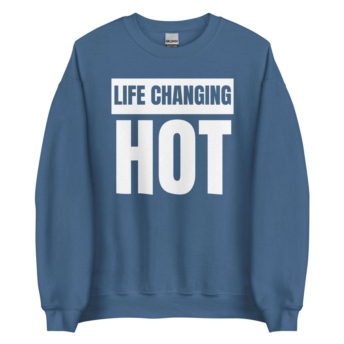 Life Changing Hot Unisex Sweatshirt