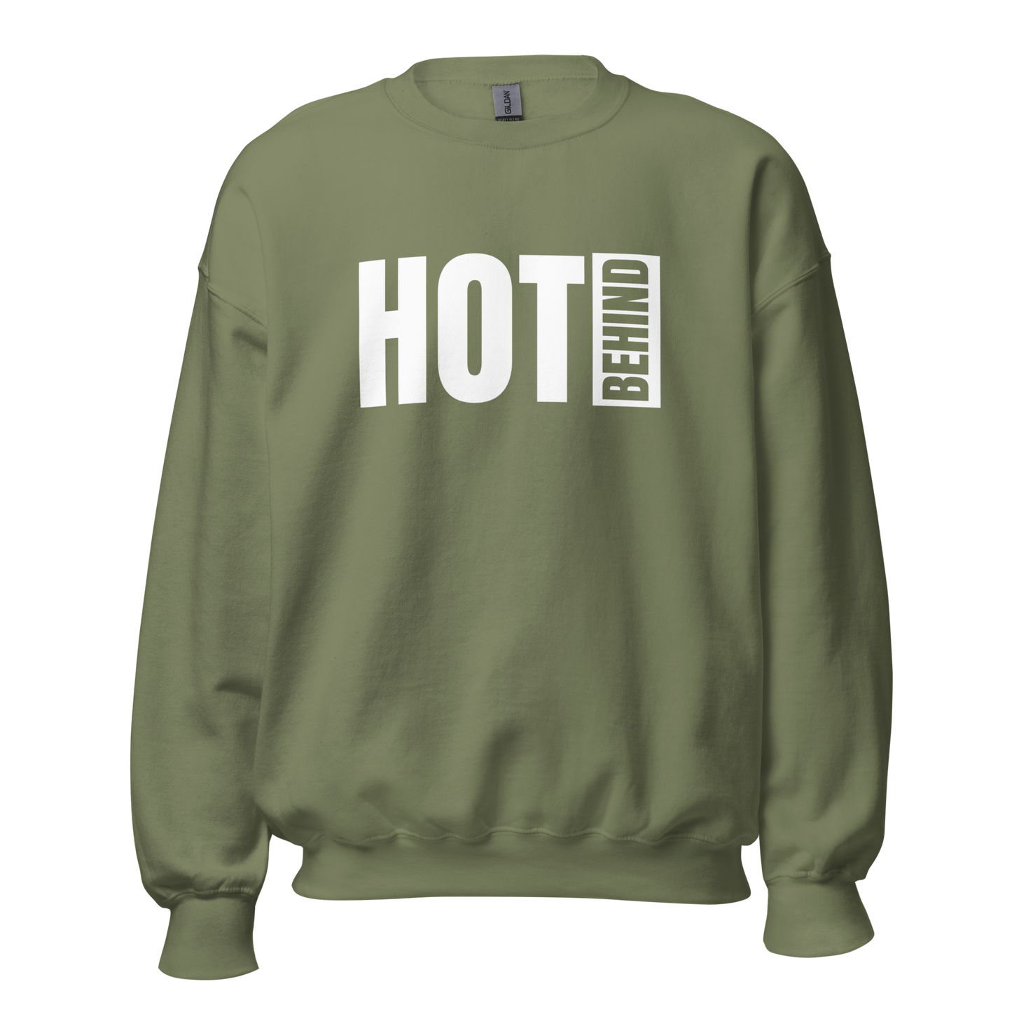 Hot Behind Unisex Sweatshirt