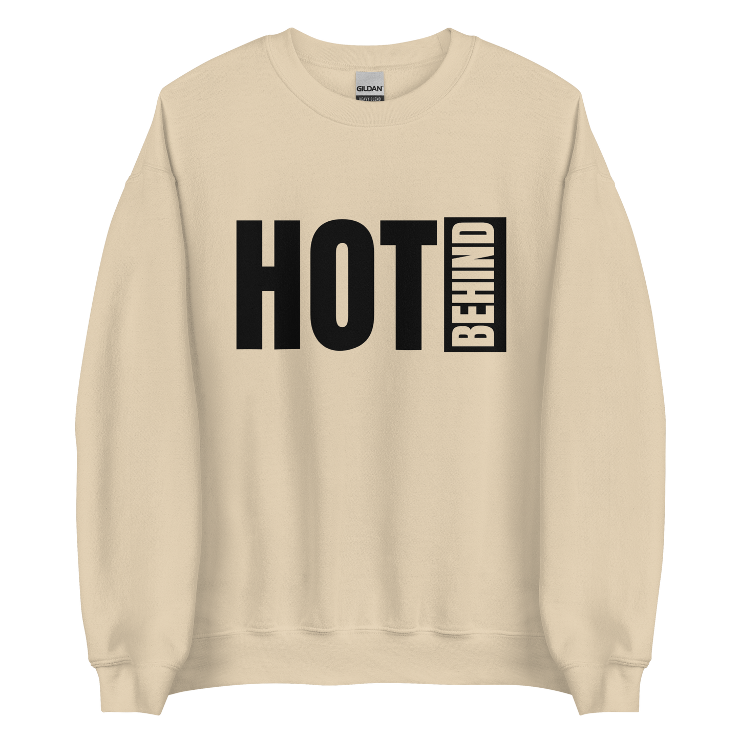 Hot Behind Unisex Sweatshirt (Light)