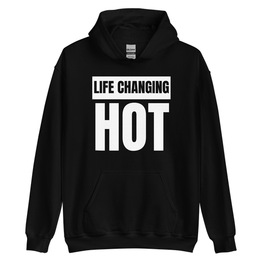 Life Changing Hot Unisex Hoodie