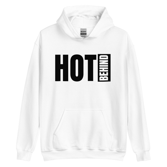 Hot Behind Unisex Hoodie (Light)